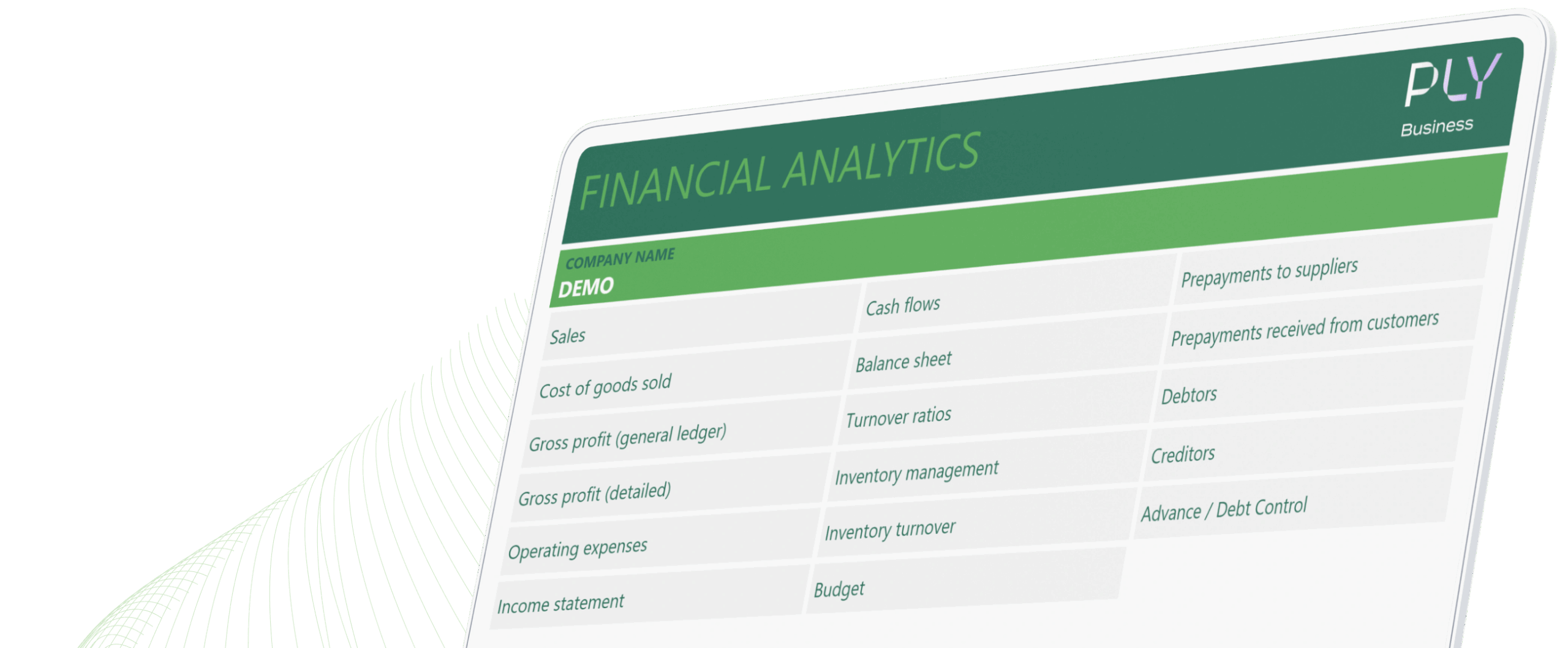 The PLY Business demo Power BI financial analytics report covers the key areas of business analysis: sales, cost of goods sold, gross profit, operating expenses, income statement, cash flow, balance sheet, turnover ratios, inventory management and turnover, prepayments to suppliers, prepayments received, accounts receivable and accounts payable reports, advance and debt control, and budgeting.

A similar Power BI report is typically developed during the initial PLY Business implementation, with its structure, metrics, and analytical dimensions tailored to the company’s specific business model and analytical needs.